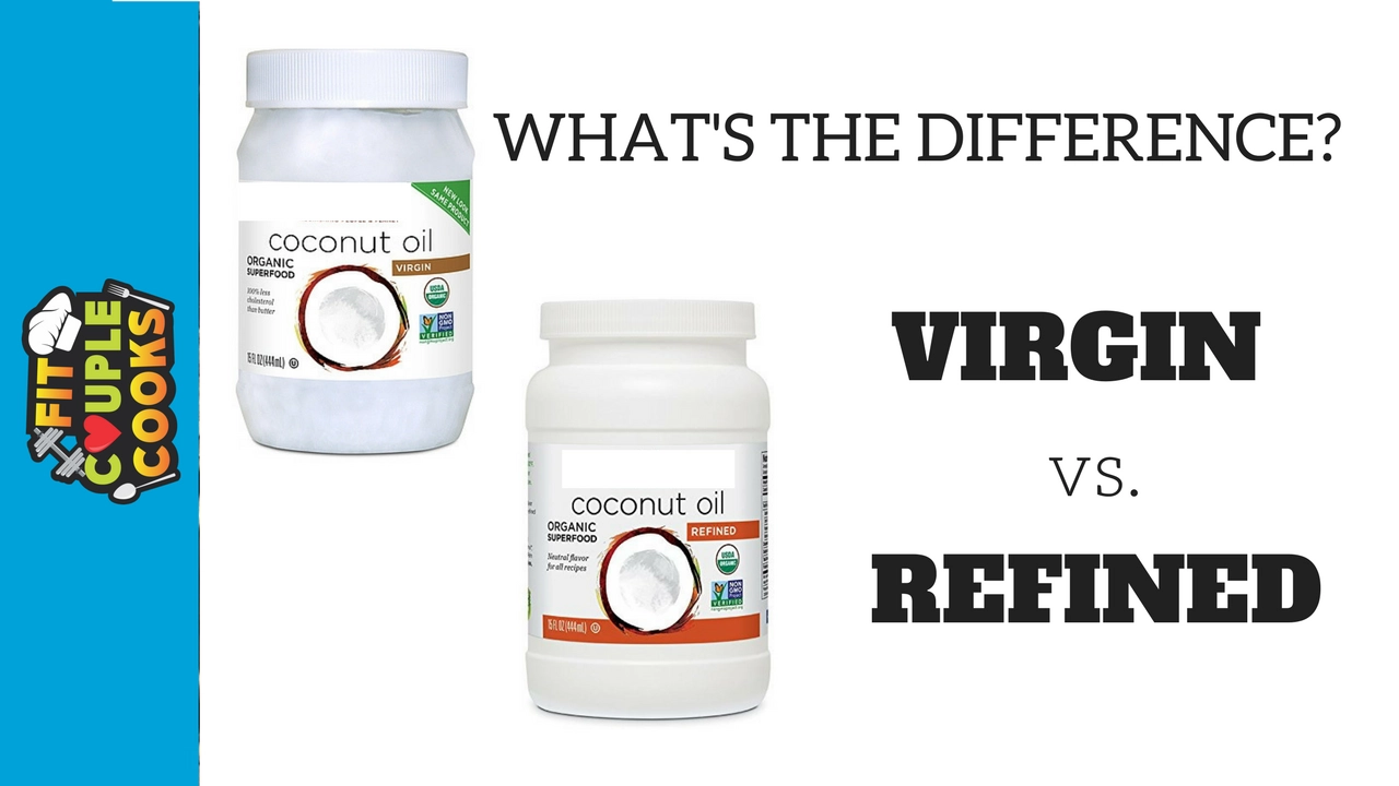 Coconut Oil Unrefined or Refined? Which One is Better for You?
