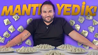 ÇOK AZ MANTI YEDİK
