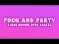 Chris Brown - F and Party (Lyrics) ft. Vybz Kartel