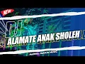Download Lagu DJ ALAMATE ANAK SHOLEH TRAP SLOW BASS‼️ NAZRIEL HACKIM MUSIC