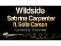 Download Lagu Sabrina Carpenter ft. Sofia Carson - Wildside (Karaoke Version)