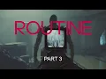 Lagu ROUTINE - The Living Quarters (Part 3)