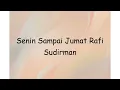 Senin Sampai Jumat Rafi Sudirman | Lyrics Video