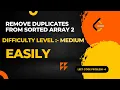 LeetCode Problem 80 Remove Duplicates from Sorted Array II Efficient Solution Explained
