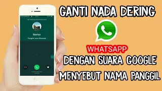 Download CARA MENGANTI NADA DERING PANGGILAN WHATSAPP DENGAN SUARA GOOGLE ||SEBUT NAMA MP3