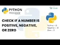 Python Program to Check if a Number is Positive Negative or 0