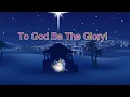 Lagu Glory! The Bible Nativity