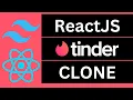ReactJS Mini Tinder Clone Tailwind CSS Fetch API Random User Generator API React Hooks
