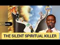 Download Lagu THE SILENT SPIRITUAL KILLER - DR.D.K. OLUKOYA