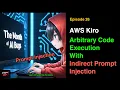 AWS Kiro Arbitrary Code Execution with Indirect Prompt Injection now fixed