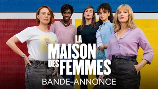La Maison Des Femmes - Bande-annonce officielle HD