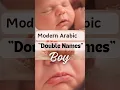 Modern Arabic Double Names For Baby Boy.#shorts ,#viral ,#names ,#arabicdoublenames ,#latestnames.