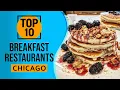 Top 10 Best Breakfast Restaurants in Chicago