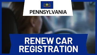 How to Renew Car Registration Online PA Pennsylvania