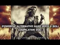 Lagu Powerful Alternative Hard Rock \u0026 Roll Compilation Vol. 1