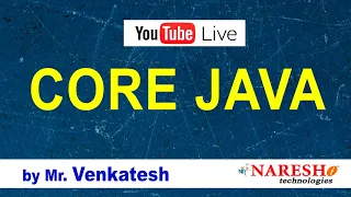Core Java Live Demo Session 2 10 PM IST by Mr Venkatesh
