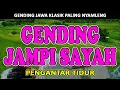 Download Lagu GENDING JAWA PALARAN PALING NYAMLENG KAGEM JAMPI SAYAH LAN TOMBO KANGEN KAMPUNG