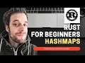 Rust For Beginners Tutorial - HashMaps