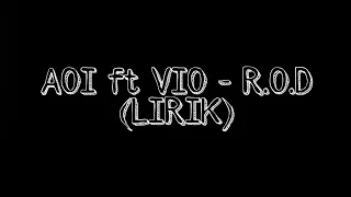 Download AOI ft VIO - R.O.D (lirik) MP3