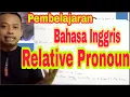 Download Lagu Video Pembelajaran Bahasa Inggris Relative Pronoun | Calon Guru