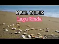 Iqbal Taufik - Lagu Rindu (video lirik)