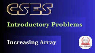 CSES INTRODUCTORY PROBLEMS INCREASING ARRAY GET CONCEPT