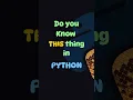 This Python Trick Will Blow Your Mind