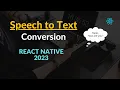 Speech to Text Conversion in React Native 2023 Ultimate React Native Tutorial