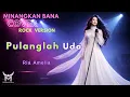 Lagu Pulanglah Uda - Minang Rock Cover
