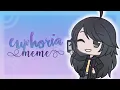 Euphoria Meme Gacha Life 8k Subs special