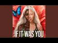 If It Was You