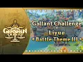 Download Lagu Gallant Challenge — Liyue Battle Theme III | Genshin Impact Originele Soundtrack: Liyue Chapter