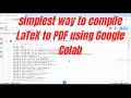 simplest way to compile LaTeX to PDF using Google Colab