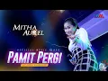 Pamit Pergi - Mitha Aurel Ft New RGS (Official Live Music)