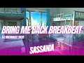 BRING ME BACK X WITHOUT YOU DJ BREAKBEAT 2025