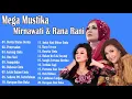 Download Lagu Mega Mustika, Mirnawati & Rana Rani, Dangdut Lawas Nostalgia 90an, Full Album 2021