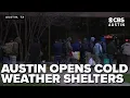 Austin opens cold weather shelters as temperatures plummet