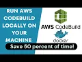 Local AWS CodeBuild Setup Run Test buildspec yml Without AWS Console Part 1