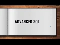 ADVANCED SQL - INTRODUCTION TO