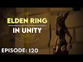 Create ELDEN RING in Unity EP 120 Additive Scenes Pt 1