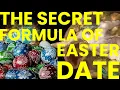 How Is The Date Of Easter Determined The Secret Formula