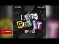 Hunxho - Let's Get It (Remix) [feat. 21 Savage] (CLEAN) [Best Edit]