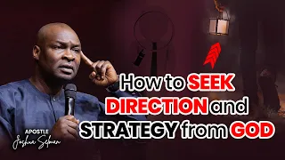 How To Seek Direction Strategy From God Apostle Joshua Selman 