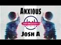 Download Lagu Anxious (lyrics) - Josh A (feat.guccihighwaters)