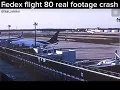 REAL FOOTAGE FedEx Flight 80 caught on camera