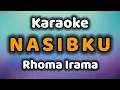 Download Lagu NASIBKU Karaoke Rhoma Irama
