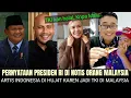 Lagu TAK HABIS FIKIR SIKAP PRESIDEN RI, AKHIRNYA WARGA MALAYSIA BICARA BEGINI