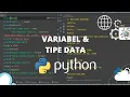 PYTHON TUTORIAL - VARIABEL TIPE DATA DI PYTHON VARIABEL