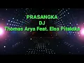 Download Lagu DJ PRASANGKA Thomas Arya New musik asik banget