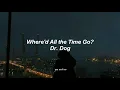 Where'd All the Time Go? - Dr. Dog // sub. español ;; you and me